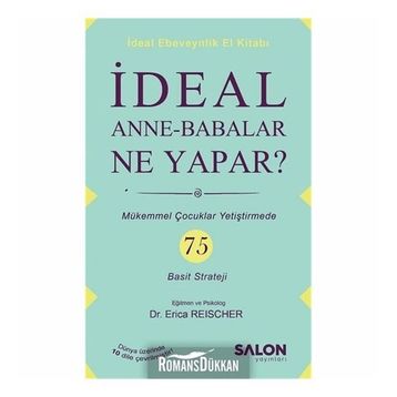 İdeal Anne-Babalar Ne Yapar? - Erica Reischer