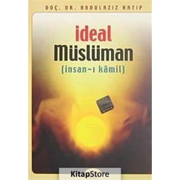 İDEAL MÜSLÜMAN - ABDÜLAZİZ HATIP