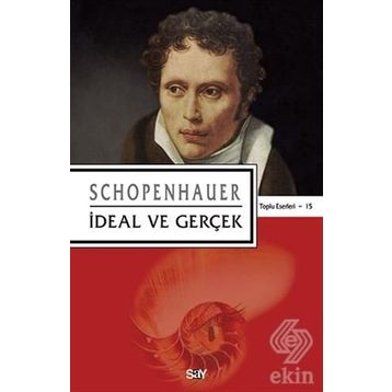 İdeal ve Gerçek - Arthur Schopenhauer