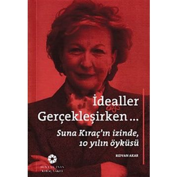 İdealler Gerçekleşirken - Rıdvan Akar