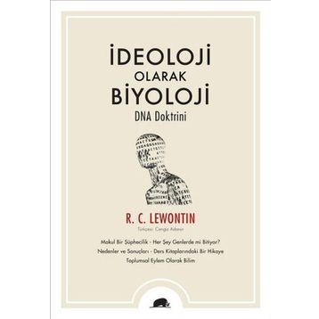 İdeoloji Olarak Biyoloji – Dna Doktrini - R. C. Lewontin