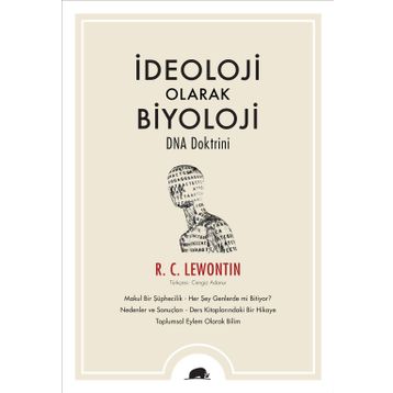 İdeoloji Olarak Biyoloji – Dna Doktrini - R. C. Lewontin
