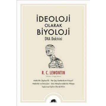 İdeoloji Olarak Biyoloji – Dna Doktrini - R. C. Lewontin