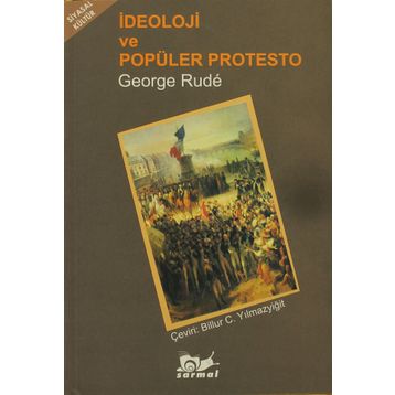 İdeoloji ve Popüler Protesto - George Rude