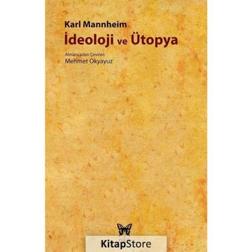 İDEOLOJİ VE ÜTOPYA - KARL MANNHEIM