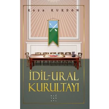İdil – Ural Kurultayı - Roza Kurban - Hitabevi Yayınları