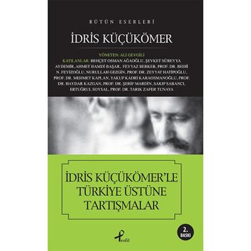 İDRİS KÜÇÜKÖMERLE TÜRKİYE ÜSTÜNE TARTIŞMALAR - İDRİS KÜÇÜKÖMER