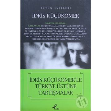 İDRİS KÜÇÜKÖMERLE TÜRKİYE ÜSTÜNE TARTIŞMALAR - İDRİS KÜÇÜKÖMER