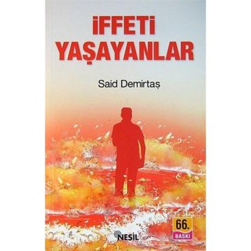 İFFETİ YAŞAYANLAR - SAID DEMİRTAŞ