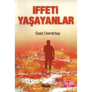 İFFETİ YAŞAYANLAR - SAID DEMİRTAŞ