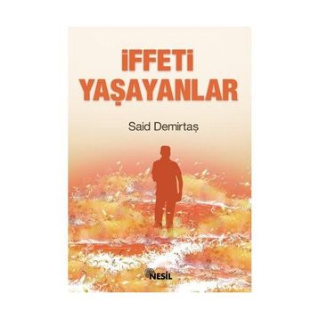 İFFETİ YAŞAYANLAR - SAID DEMİRTAŞ