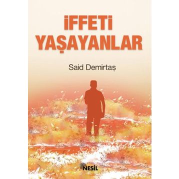 İFFETİ YAŞAYANLAR - SAID DEMİRTAŞ