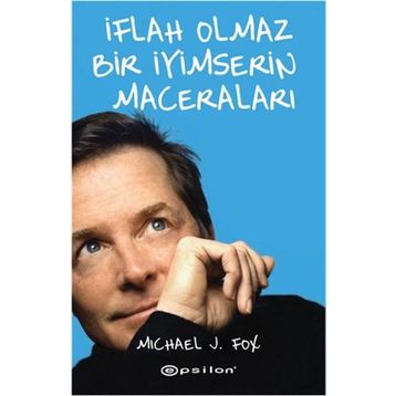 İflah Olmaz Bir İyimserin Maceraları - Michael J. Fox