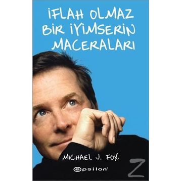 İflah Olmaz Bir İyimserin Maceraları - Michael J. Fox