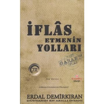 İFLAS ETMENIN YOLLARI - ERDAL DEMİRKIRAN