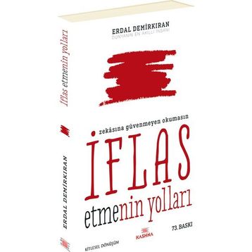 İFLAS ETMENIN YOLLARI - ERDAL DEMİRKIRAN