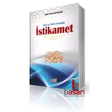 İfrat ve Tefrit Arasında İstikamet - seyhu’l islam ibn teymiyye