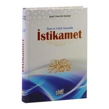 İfrat ve Tefrit Arasında İstikamet - seyhu’l islam ibn teymiyye