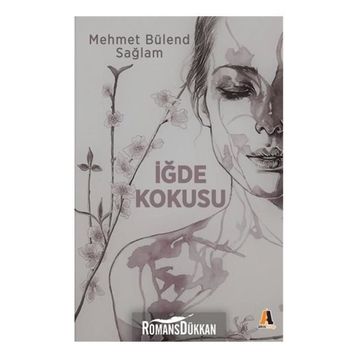 İğde Kokusu - Mehmet Bülent Sağlam
