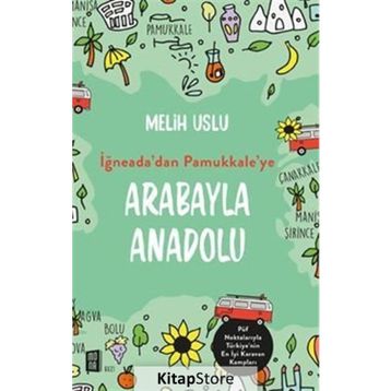 İğneada'dan Pamukkale'ye Arabayla Anadolu - Melih Uslu