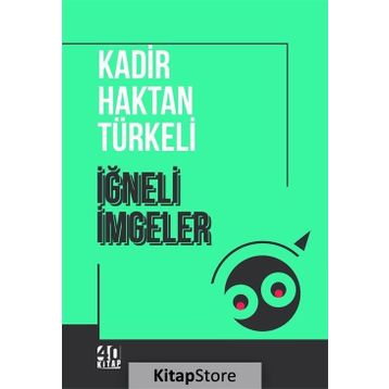 İğneli İmgeler - Kadir Haktan Türkeli