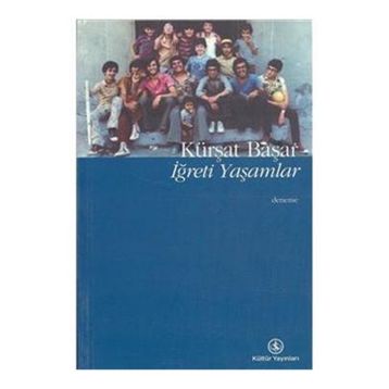 İĞRETİ YAŞAMLAR - KÜRŞAT BAŞAR