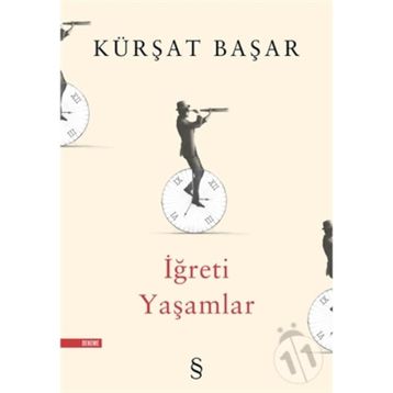 İĞRETİ YAŞAMLAR - KÜRŞAT BAŞAR