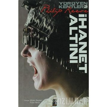 İHANET ALTINI - PHILIP REEVE (ISBN:9786054603343)