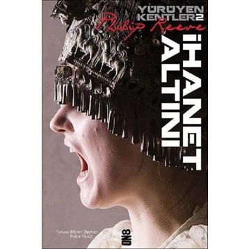İHANET ALTINI - PHILIP REEVE