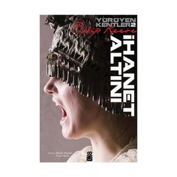 İHANET ALTINI - PHILIP REEVE