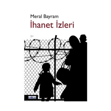 İhanet İzleri - Meral Bayram