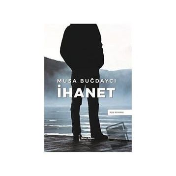 İhanet - Musa Buğdaycı