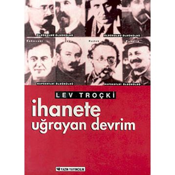 İHANETE UĞRAYAN DEVRIM - LEV DAVİDOVİÇ TROTSKIY