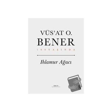 Ihlamur Ağacı Ciltli Vüs’at O. Bener