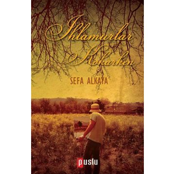 Ihlamurlar Kokarken - Sefa Alkaya