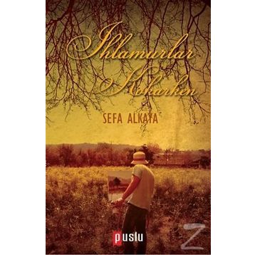Ihlamurlar Kokarken - Sefa Alkaya
