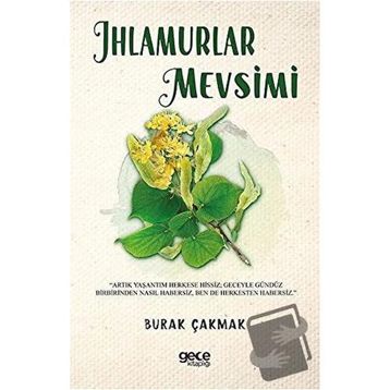 Ihlamurlar Mevsimi - Burak Çakmak