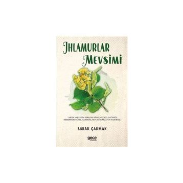 Ihlamurlar Mevsimi - Burak Çakmak