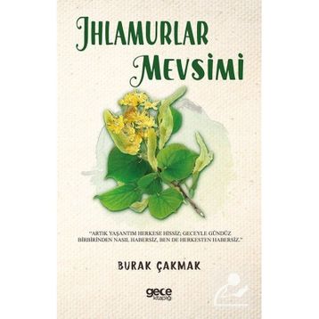 Ihlamurlar Mevsimi - Burak Çakmak