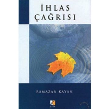 İHLAS ÇAĞRISI - RAMAZAN KAYAN