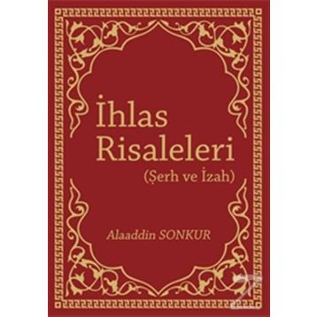 İhlas Risaleleri - Alaaddin Sonkur