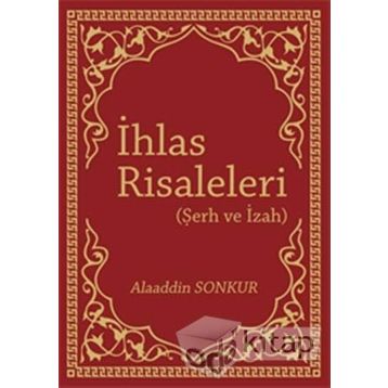 İhlas Risaleleri - Alaaddin Sonkur