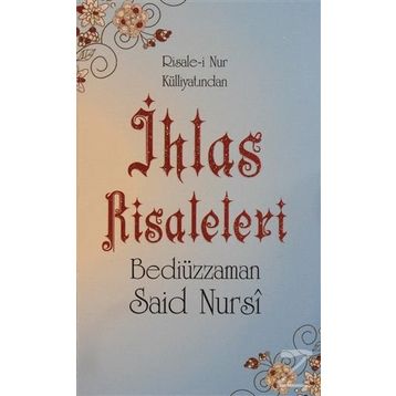 İHLAS RISALELERI - BEDİÜZZAMAN SAID NURSI