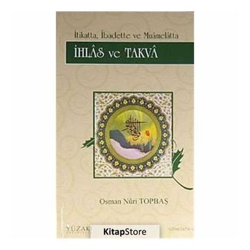 İHLAS VE TAKVA - OSMAN NURI TOPBAŞ