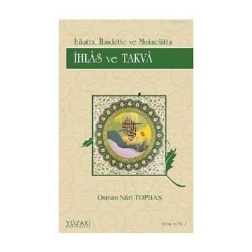 İHLAS VE TAKVA - OSMAN NURI TOPBAŞ