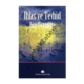 İHLAS VE TEVHID - İBN-I TEYMIYYE