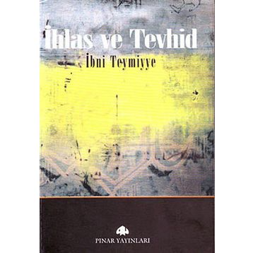 İHLAS VE TEVHID - İBN-I TEYMIYYE