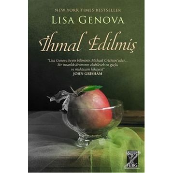 İhmal Edilmiş - Lisa Genova