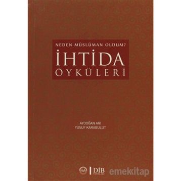 İhtida Öyküleri - Yusuf Karabulut Aydoğan Arı
