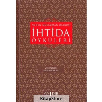 İhtida Öyküleri - Yusuf Karabulut Aydoğan Arı